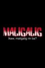 Maligalig: Ikaw, Maligalig Ka Rin Ba?