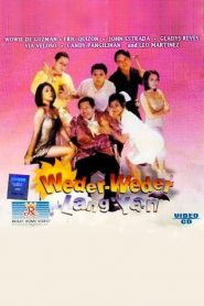 Weder-weder lang ‘yan