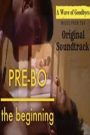 Pre-Bo: The Beginning (Director’s Cut)