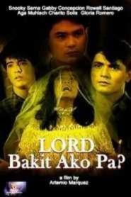 Lord, Bakit Ako Pa?