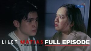 Lilet Matias: Attorney-at-Law: Season 1 Full Episode 171