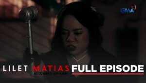 Lilet Matias: Attorney-at-Law: Season 1 Full Episode 167