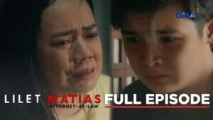 Lilet Matias: Attorney-at-Law: Season 1 Full Episode 168