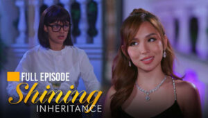 Shining Inheritance: Season 1 Full Episode 52