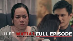 Lilet Matias: Attorney-at-Law: Season 1 Full Episode 184