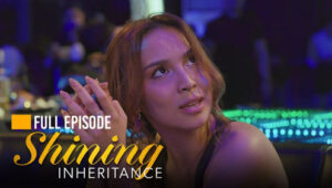 Shining Inheritance: Season 1 Full Episode 85