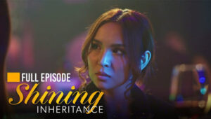 Shining Inheritance: Season 1 Full Episode 84